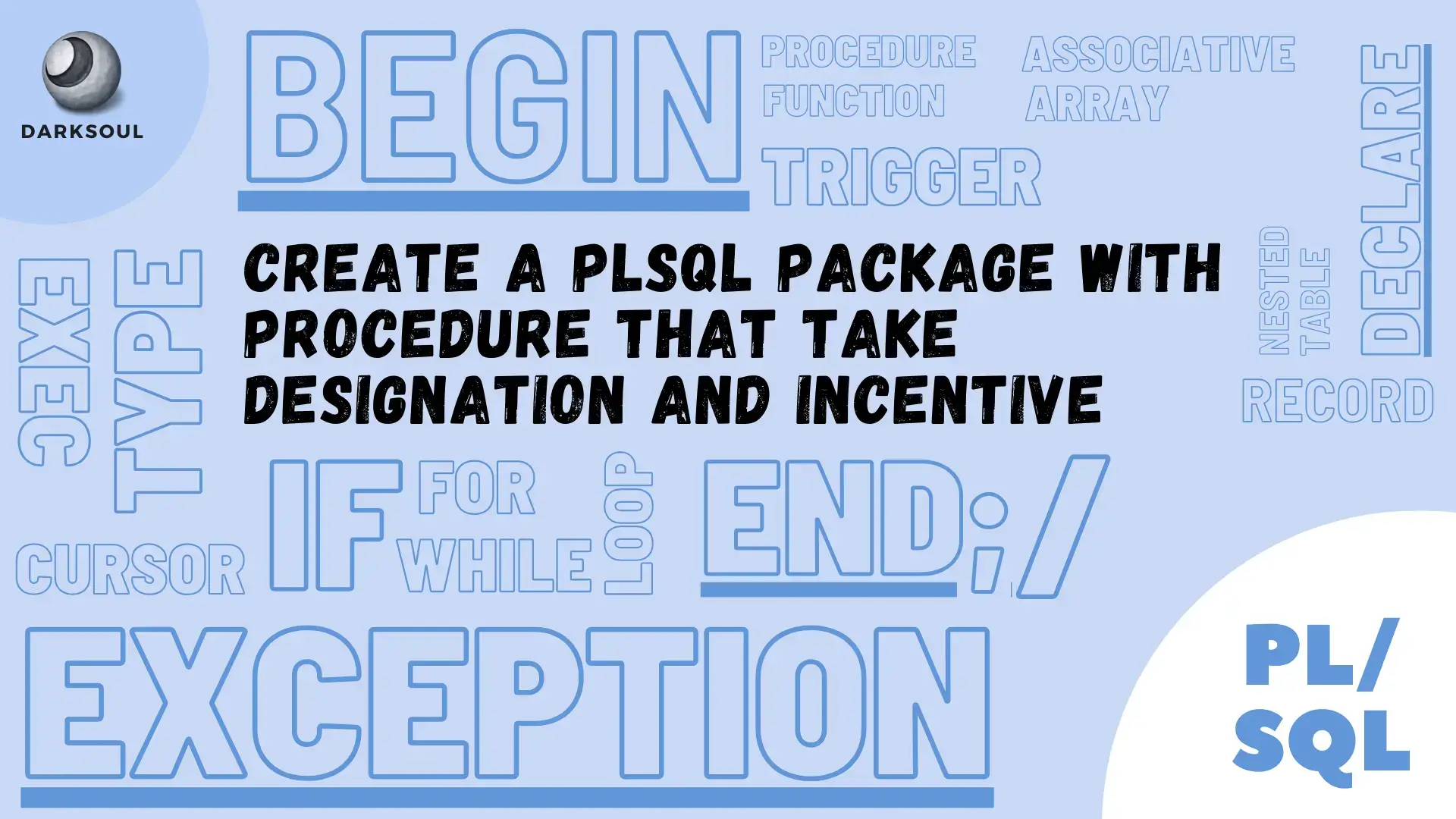 Create a PLSQL package with procedure that take designation and incentive - cover image